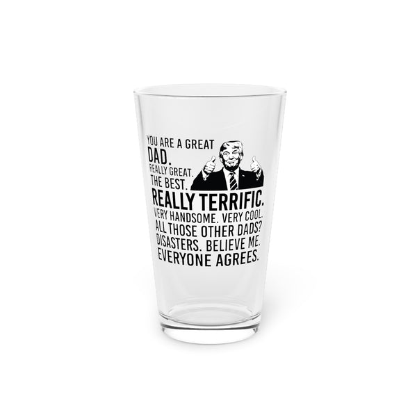 You Are A Great Dad Really Terrific Trump Pint Glass