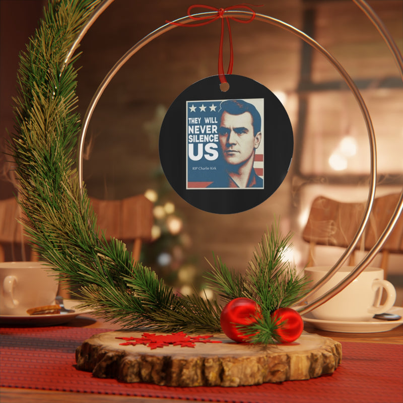 They Will Never Silence Charlie Kirk Ornament