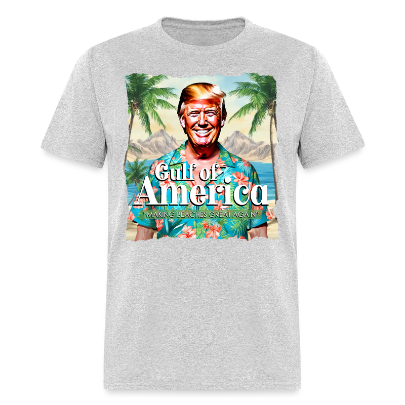 Gulf Of America Making Beaches Great Again T Shirt - heather gray