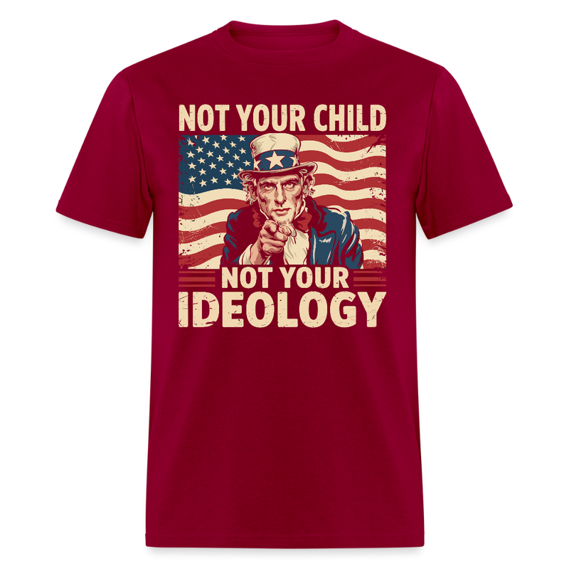 Not Your Child Not Your Ideology T Shirt - dark red