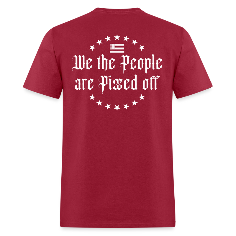 We The People Are Pissed Off T Shirt - dark red