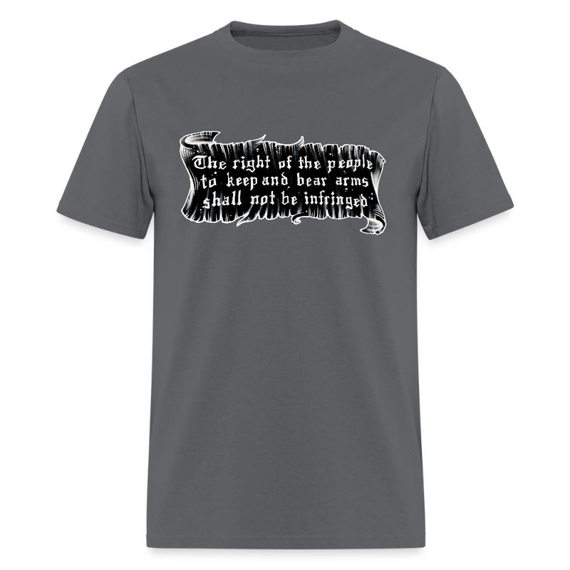 The Right Of The People To Keep And Bear Arms T Shirt - charcoal