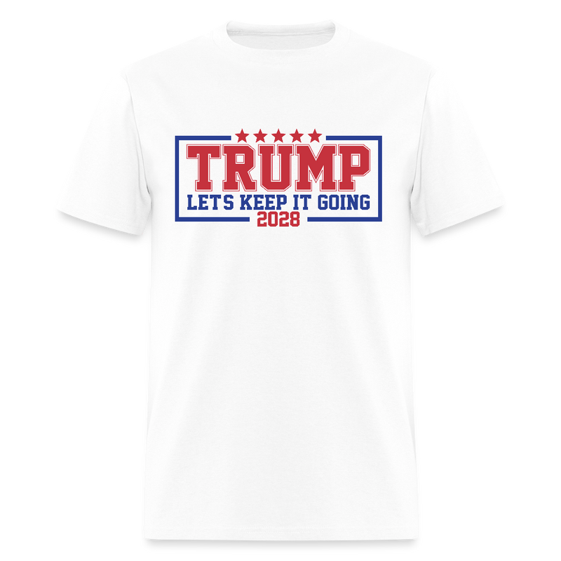 Trump Let's Keep It Going 2028 T Shirt - white