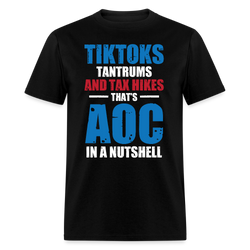 TikToks Tantrums and Tax Hikes T Shirt - black