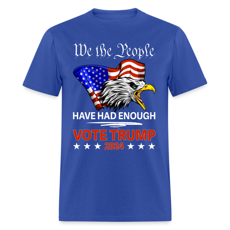 We The People Have Had Enough T Shirt - royal blue
