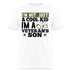 I'm Not Just A Cool Kid I'm a Veteran's Son T Shirt - white