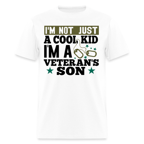 I'm Not Just A Cool Kid I'm a Veteran's Son T Shirt - white