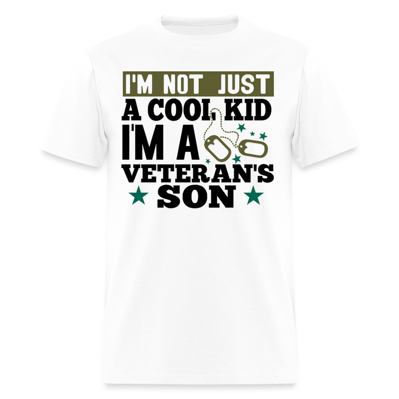 I'm Not Just A Cool Kid I'm a Veteran's Son T Shirt - white