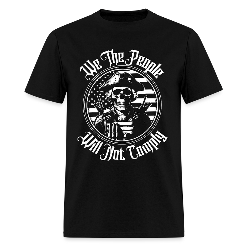 We The People Will Not Comply Skull T Shirt - black