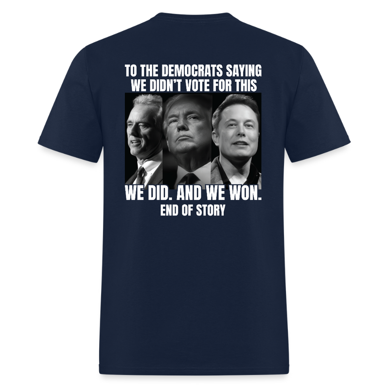 To The Democrats Saying We Didn't Vote For This Back Print T Shirt - navy