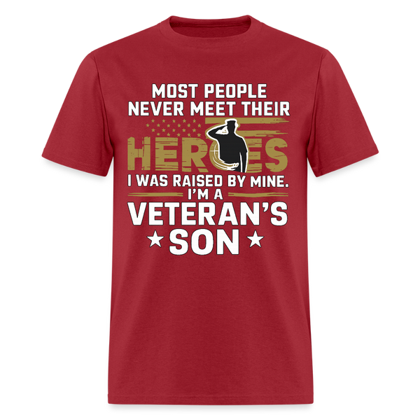 Most People Never Meet Their Heroes I Was Raised by a Veteran T Shirt - dark red