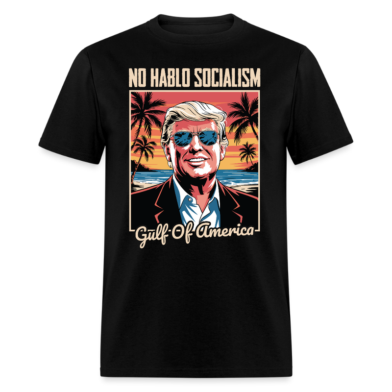 No Hablo Socialism Gulf of America T Shirt - black