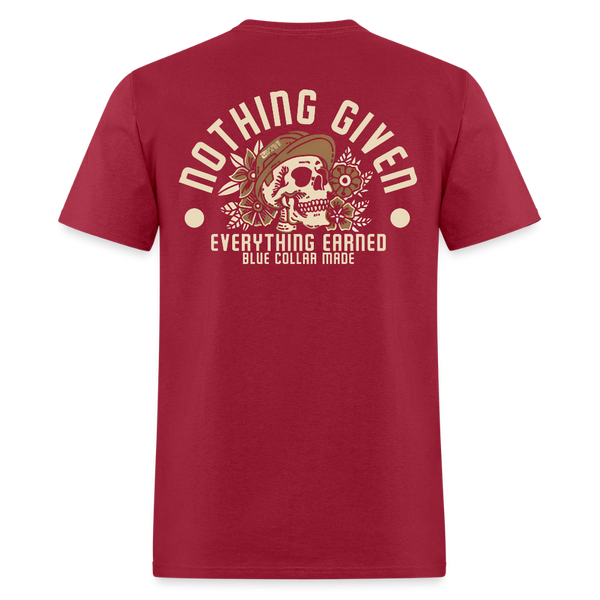 Nothing Given Everything Earned T Shirt - dark red