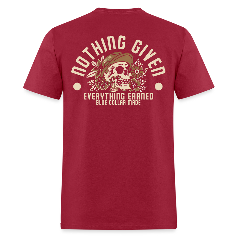 Nothing Given Everything Earned T Shirt - dark red