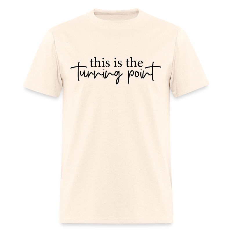 This is the Turning Point T Shirt - 7 - natural