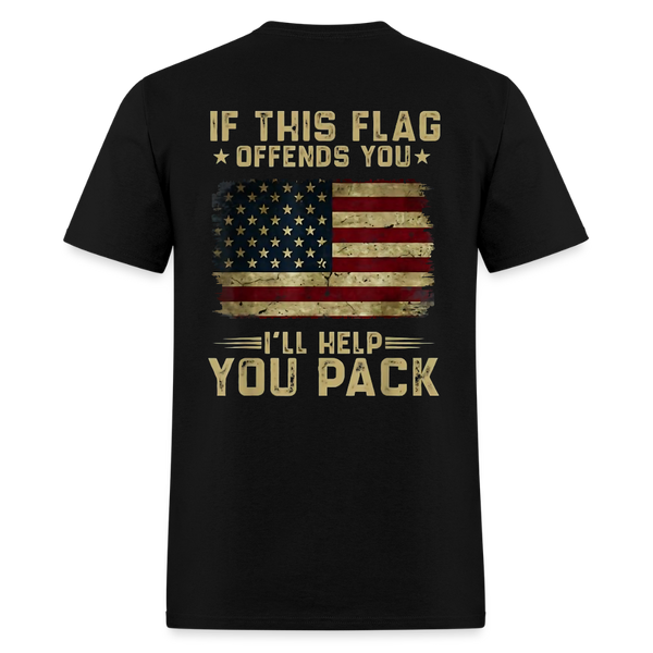 If This Flag Offends You I'll Help You Pack American Flag T Shirt - black