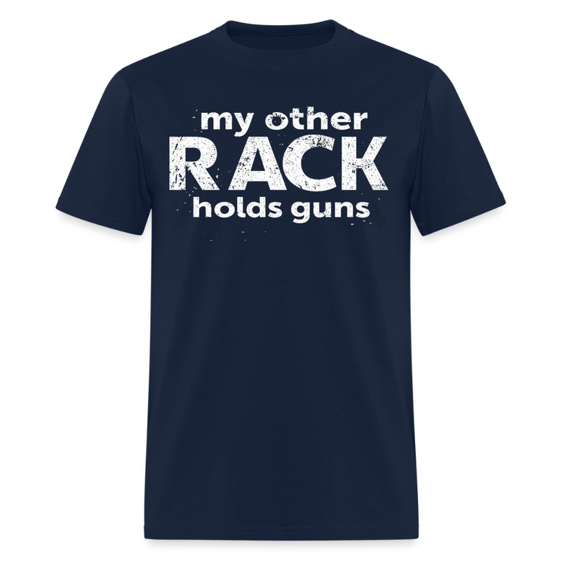 My other Rack holds guns Hunting T Shirt - navy