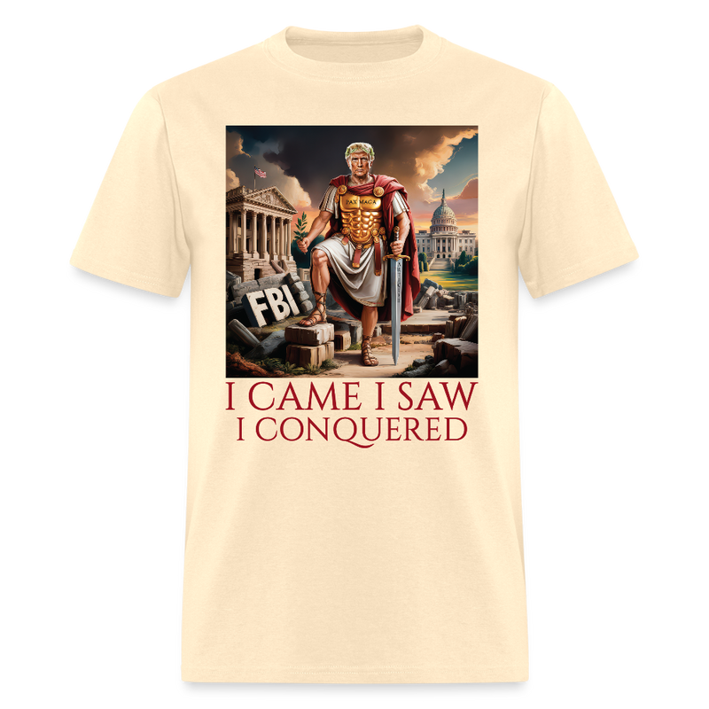 I Came I Saw I Conquered T Shirt - natural