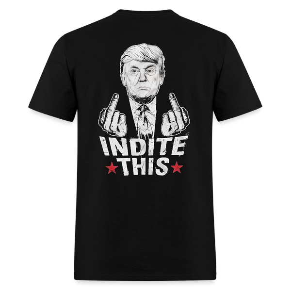 Trump Indite This T Shirt - black