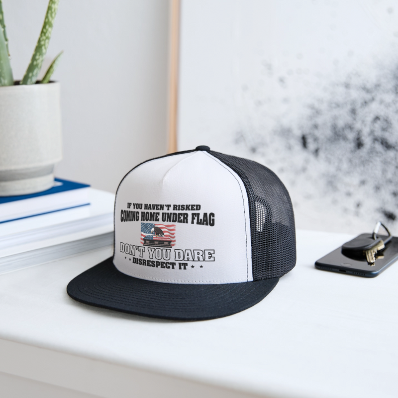 If You Haven't Risked Coming Home Under Flag Trucker Hat - white/black