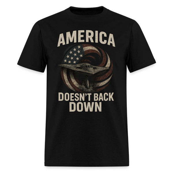 America Doesn't Back Down T Shirt - black