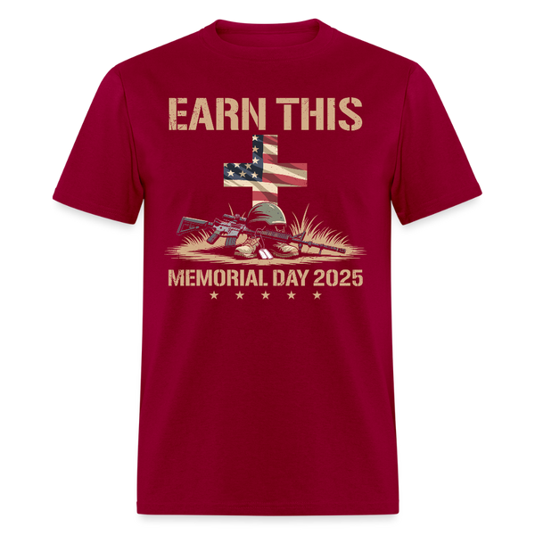 Earn this Memorial Day 2025 T Shirt - dark red
