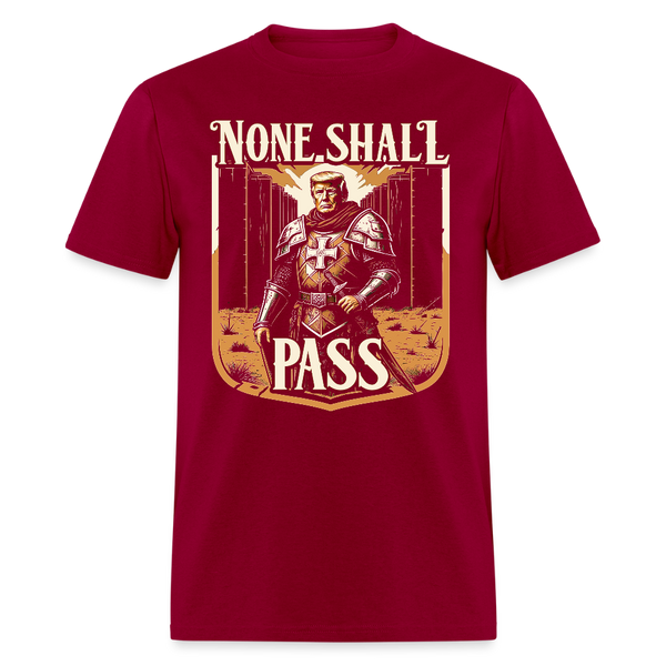 None Shall Pass Trump T Shirt - dark red