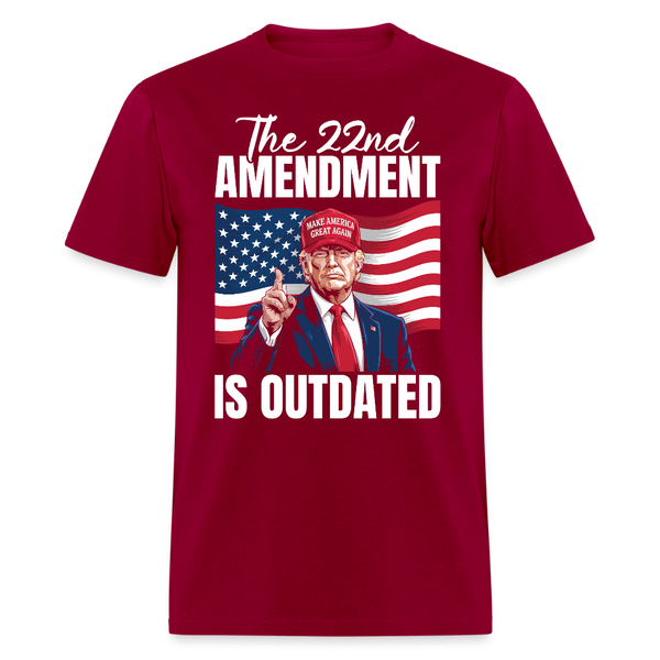 The 22nd Amendment Is Outdated T Shirt - dark red