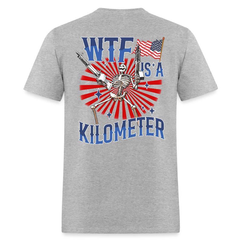 WTF Is A Kilometer T Shirt - heather gray