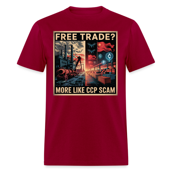 Free Trade More Like CCP Scam T Shirt - dark red
