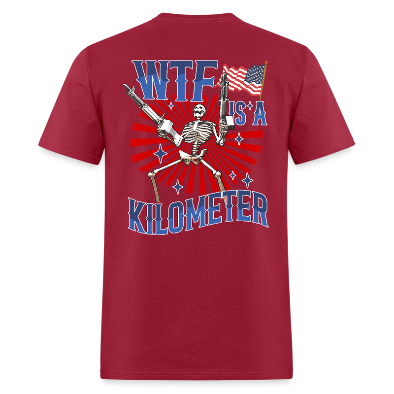 WTF Is A Kilometer T Shirt - dark red