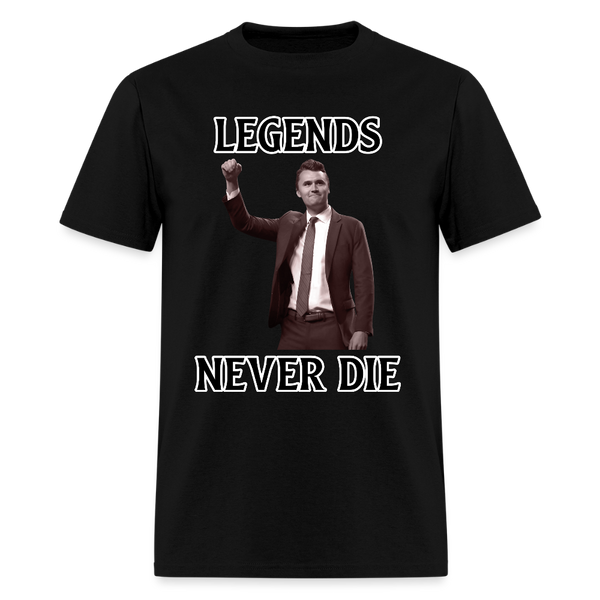 Charlie Kirk Legends Never Die T Shirt - black