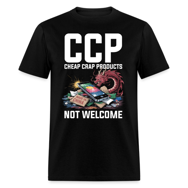 CCP Cheap Crap Products Not Welcome T Shirt - black