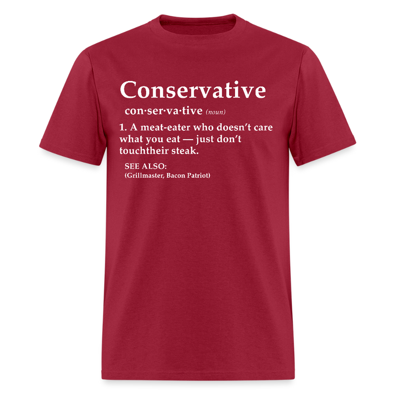 Conservative A Meat-eater Who Doesn't Care What You Eat T Shirt - dark red
