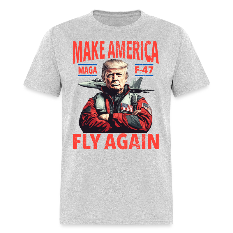 Trump MAGA F-47 Make America Fly Again T Shirt - heather gray