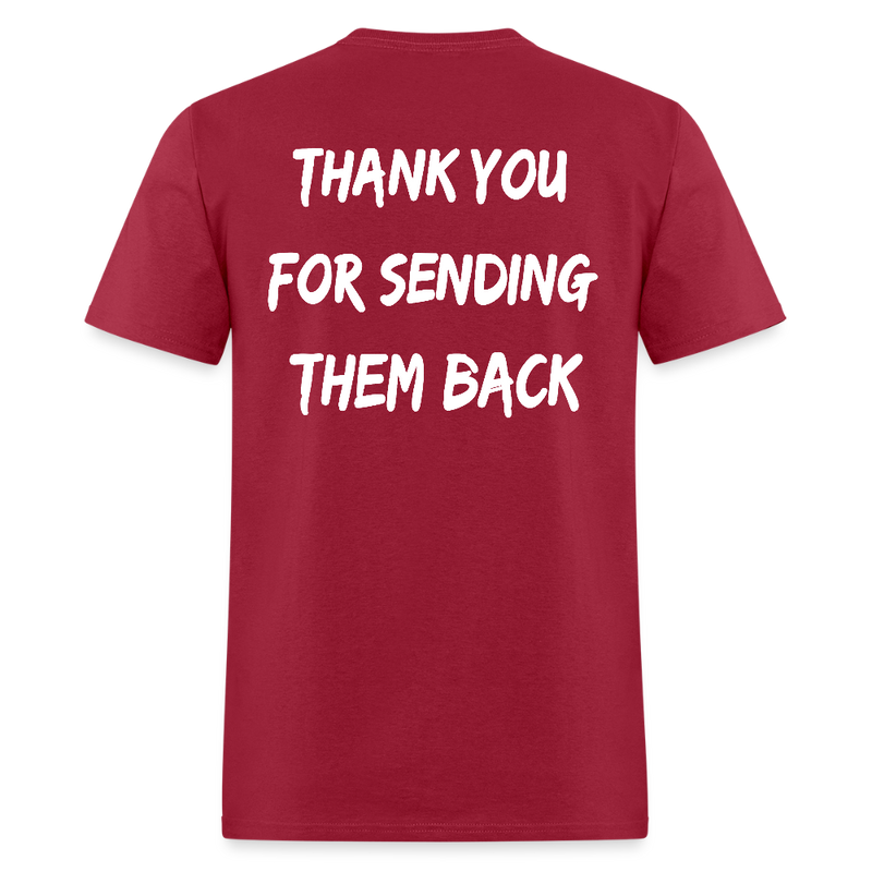 Thank You For Sending Them Back T Shirt - dark red
