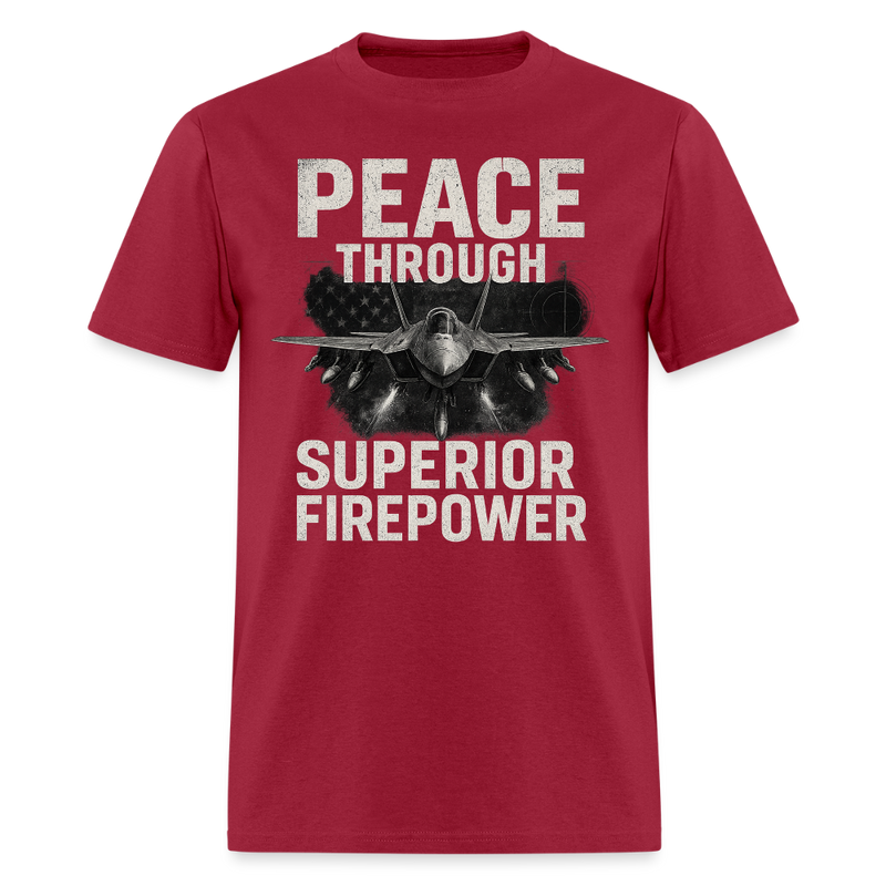 Peace Through Superior Firepower T Shirt - dark red