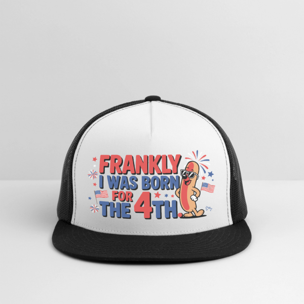 Frankly I Was Born For The 4th Trucker Hat - white/black