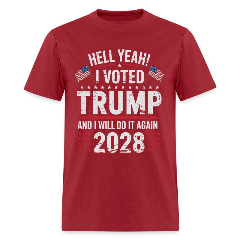 Hell Yeah I Voted Trump And I Will Do It Again Trump 2028 T Shirt - 2 - dark red