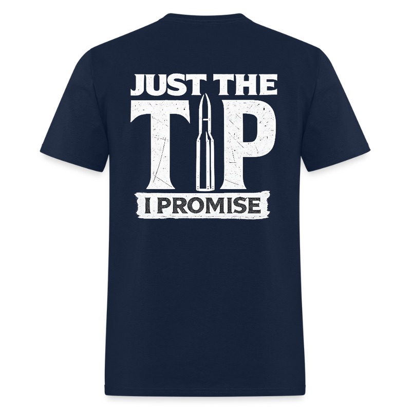 Just The Tip I Promise T Shirt - navy