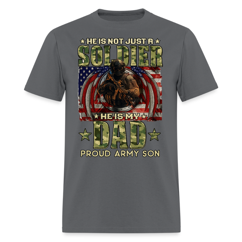 He is Not Just A Soldier He is My Dad Veteran T Shirt - charcoal