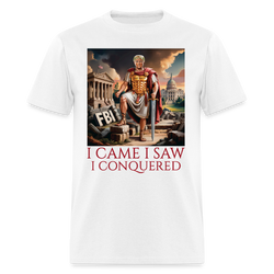 I Came I Saw I Conquered T Shirt - white