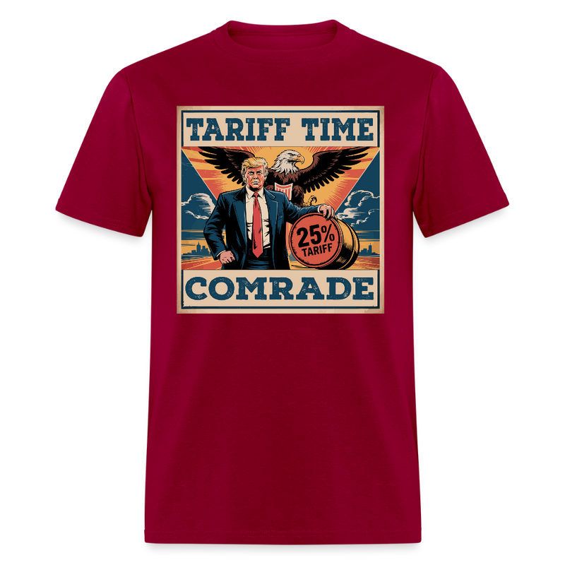 Tariff Time, Comrade T Shirt - dark red