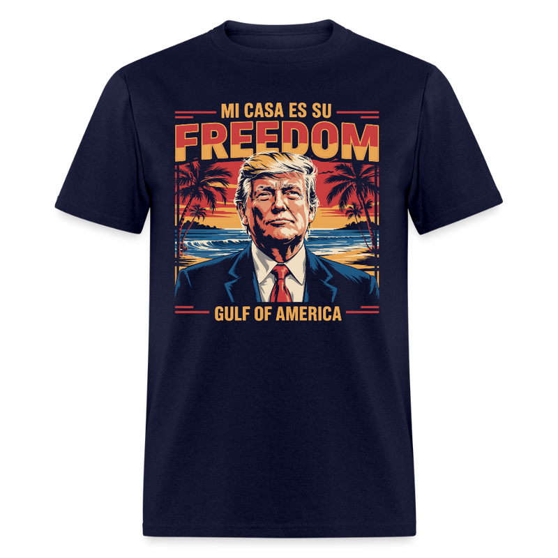 Mi casa es su freedom Gulf of America T Shirt - navy