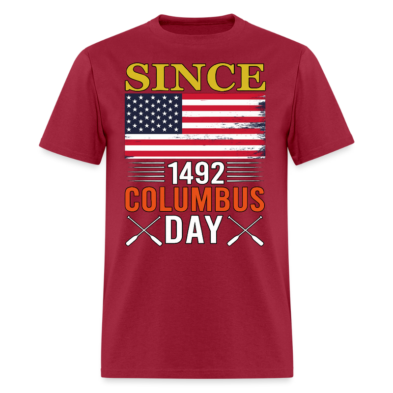 Since 1492 Colombus Day T Shirt - dark red