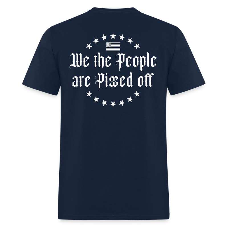 We The People Are Pissed Off T Shirt - navy