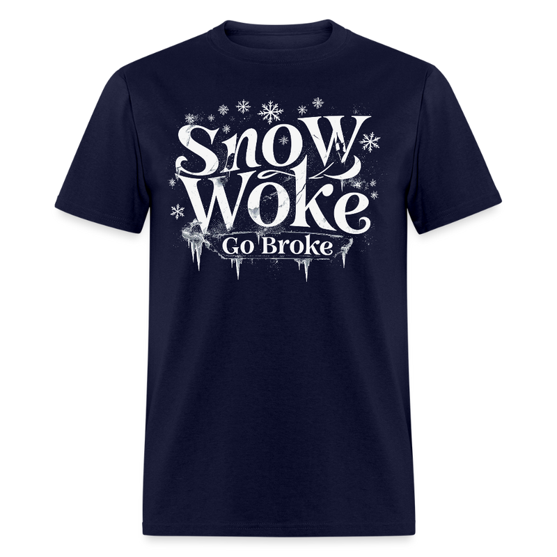 Snow Woke Go Broke T Shirt - 2 - navy