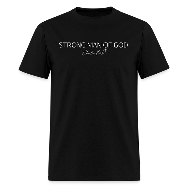Strong Man Of God Charlie Kirk T Shirt - black