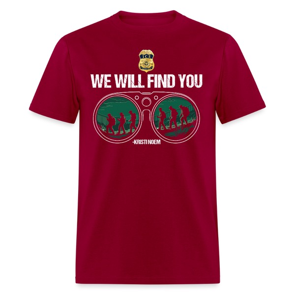 We Will Find You' -Kristi Noem T Shirt - dark red
