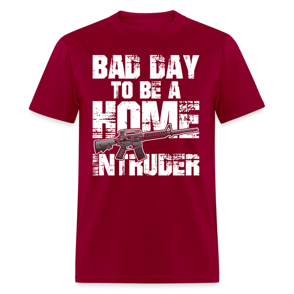 Bad Day To Be A Home Intruder T Shirt - dark red